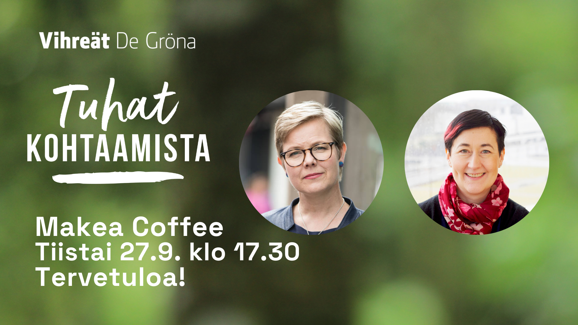 Sisäministeri Krista Mikkonen ja Vihreiden varapuheenjohtaja, kansanedustaja Hanna Holopainen Lappeenrannassa 27.9.